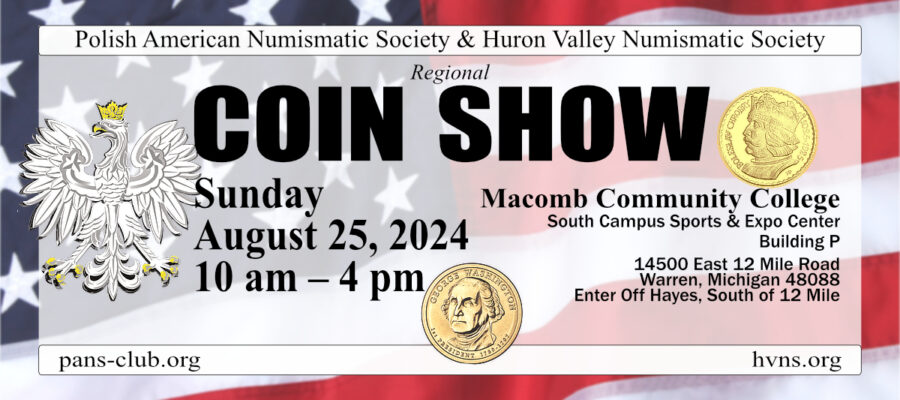 PANS-HVNS Coin Show August 25, 2024 at Macomb Community College